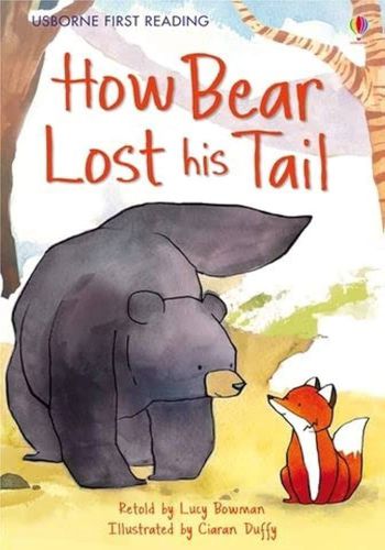 Usborne First Reading Level 2- How Bear Lost His Tail